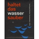 Haltet das Wasser sauber