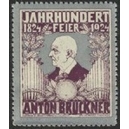 Anton Bruckner Jahrhundert Feier 1824 - 1924