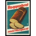 Roggenbrot macht Wangen rot