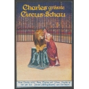 Charles grösste Circus-Schau ... (WK 09)